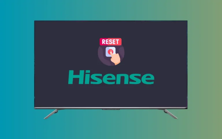 How to Reset Hisense TV With or Without Remote?