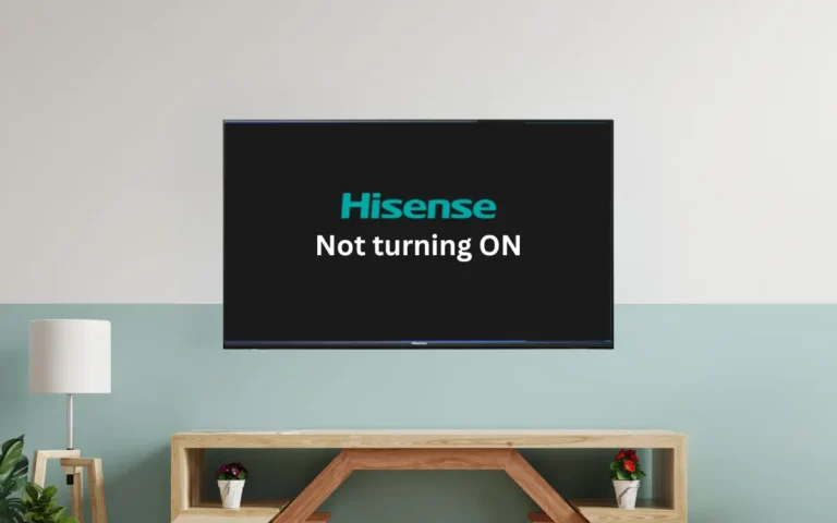 Hisense TV Not Turning ON (Reasons & Quick Fixes)