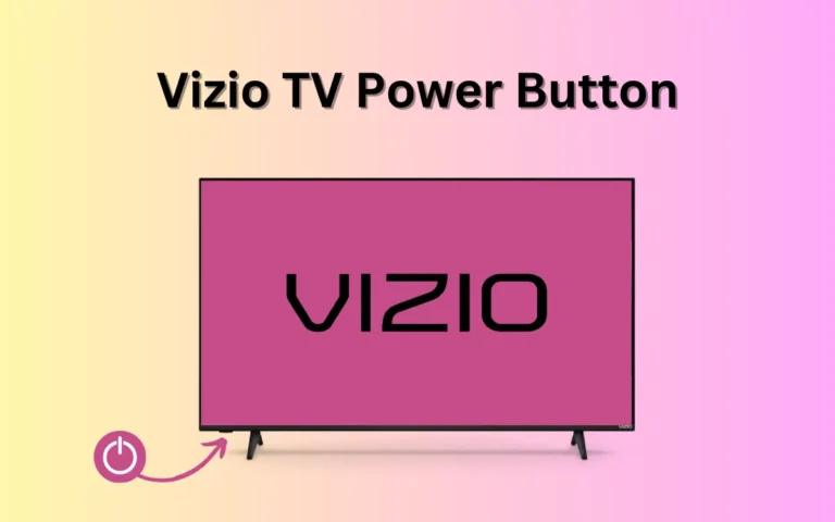 Vizio TV Power Button: Where is it Located?