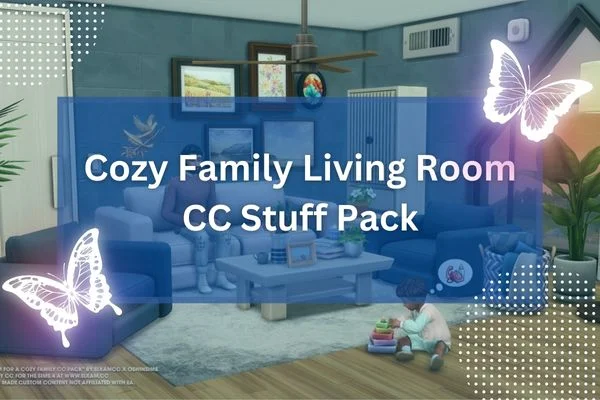 Cozy Family Living Room CC Stuff Pack