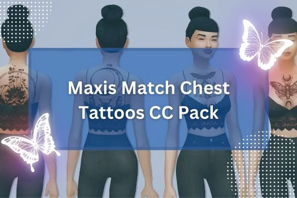 Maxis Match Chest Tattoos CC Pack