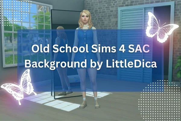Old School Sims 4 SAC Background by LittleDica