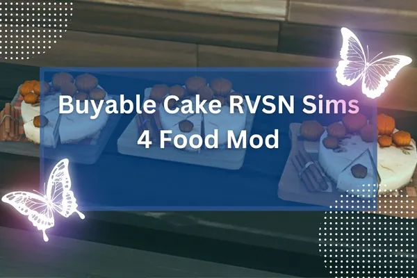 Buyable Cake RVSN Sims 4 Food Mod-resized