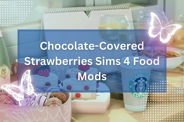 Chocolate-Covered Strawberries Sims 4 Food Mods-resized
