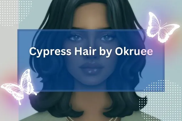 Cypress Hair by Okruee