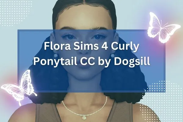 Flora Sims 4 Curly Ponytail CC by Dogsill-resized