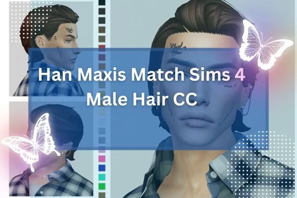 Han Maxis Match Sims 4 Male Hair CC