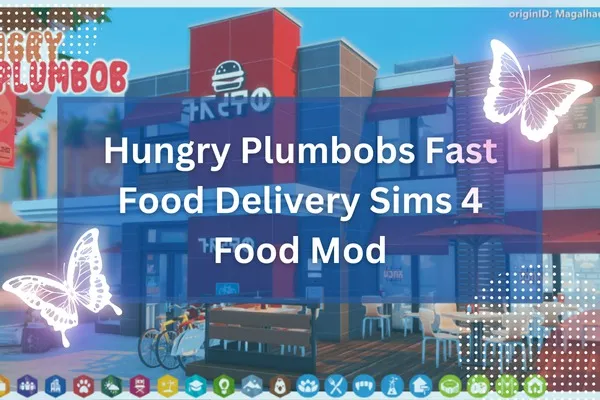 Hungry Plumbobs Fast Food Delivery Sims 4 Food Mod-resized