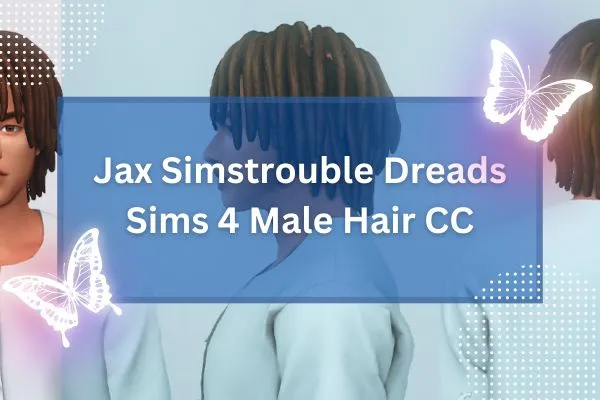 Jax Simstrouble Dreads Sims 4 Male Hair CC