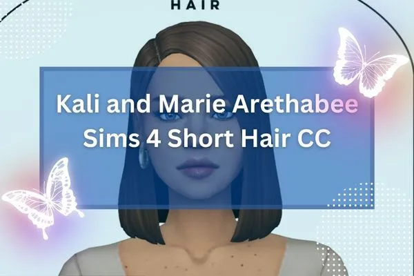 Kali and Marie Arethabee Sims 4 Short Hair CC-resized