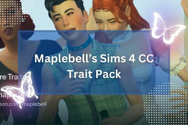 Maplebell’s Sims 4 CC Trait Pack