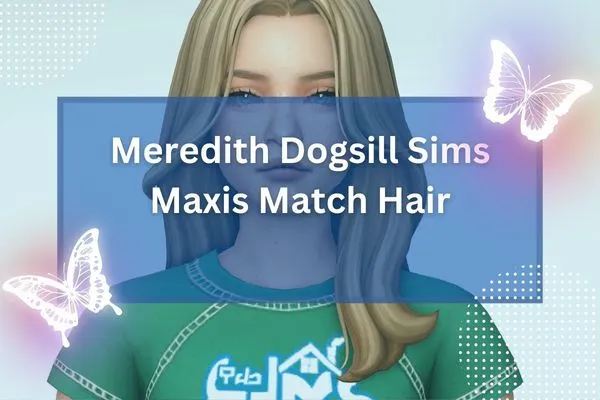 Meredith Dogsill Sims Maxis Match Hair-resized