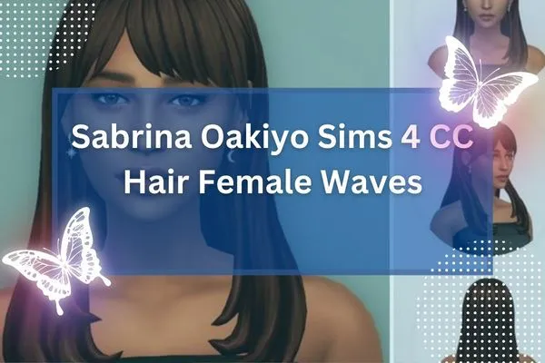 Sabrina Oakiyo Sims 4 CC Hair Female Waves-resized
