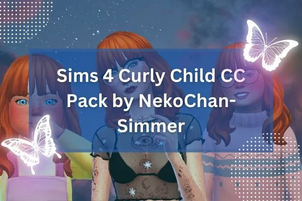 Sims 4 Curly Child CC Pack by NekoChan-Simmer-resized