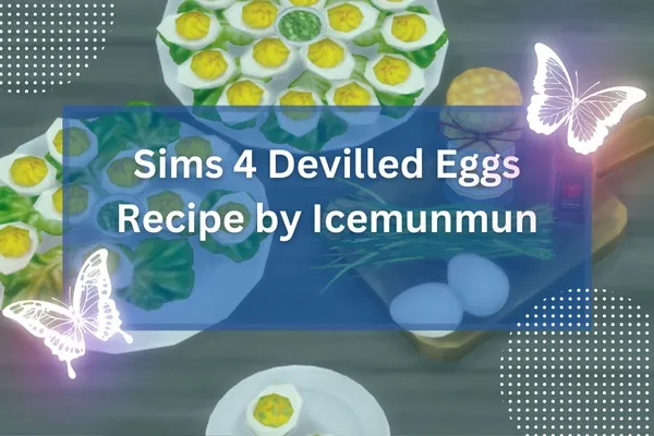 Sims 4 Devilled Eggs Recipe by Icemunmun-resized