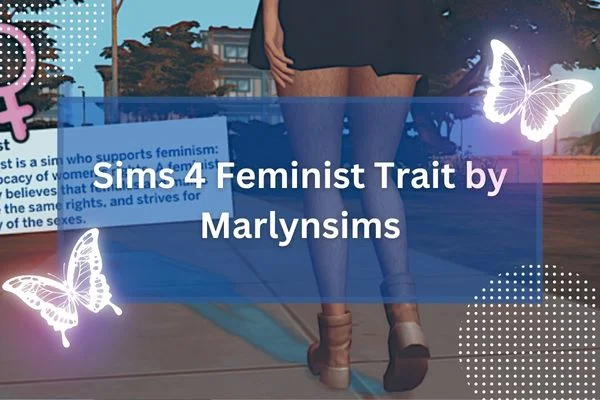 Sims 4 Feminist Trait by Marlynsims