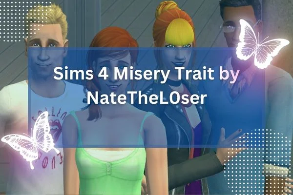 Sims 4 Misery Trait by NateTheL0ser