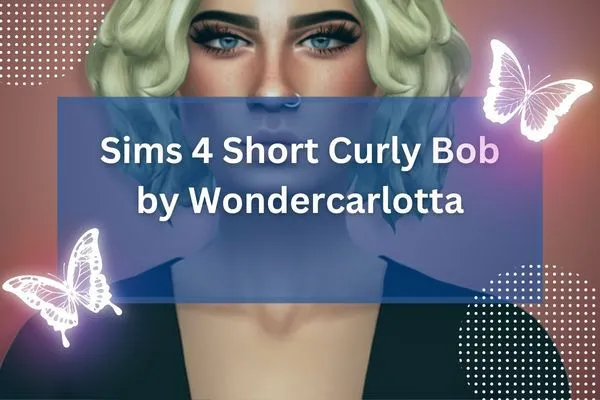 Sims 4 Short Curly Bob by Wondercarlotta-resized