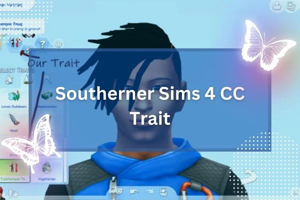 Southerner Sims 4 CC Trait