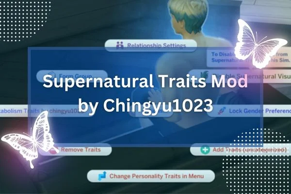 Supernatural Traits Mod by Chingyu1023