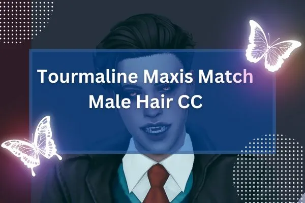 Tourmaline Maxis Match Male Hair CC