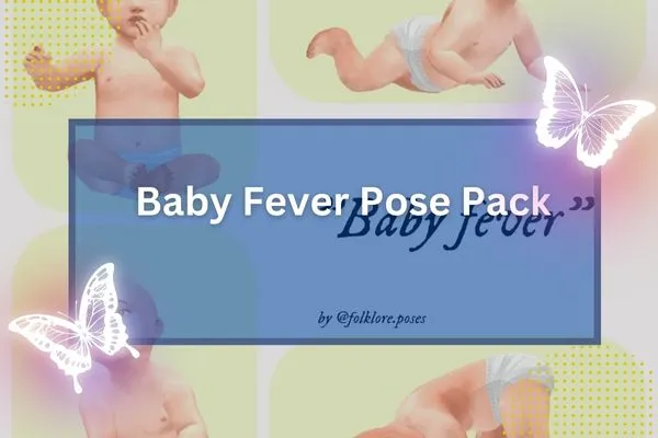 Baby Fever Pose Pack