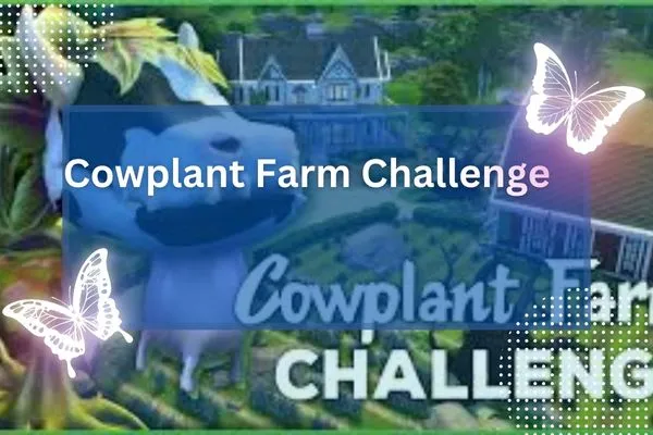 Cowplant Farm Challenge
