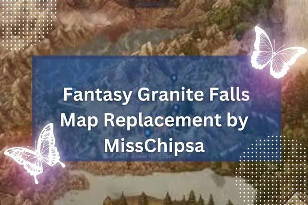 Fantasy Granite Falls Map Replacement by MissChipsa