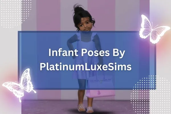 Infant Poses By PlatinumLuxeSims