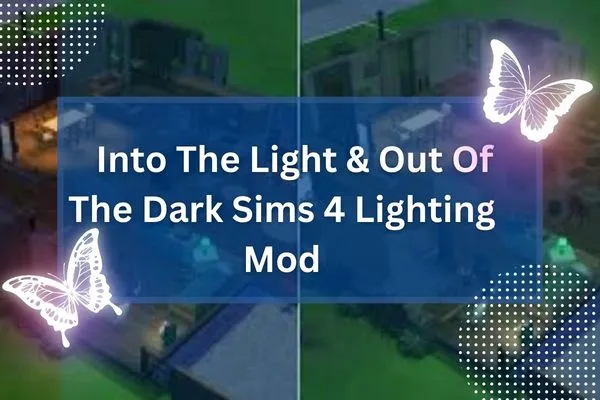 Into The Light & Out Of The Dark Sims 4 Lighting Mod
