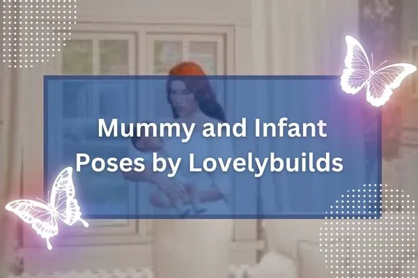 Mummy and Infant Poses by Lovelybuilds