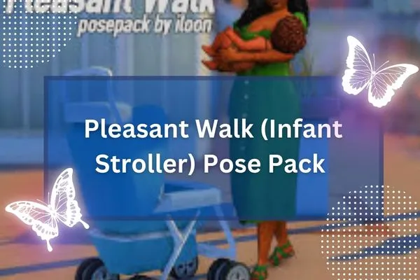 Pleasant Walk (Infant Stroller) Pose Pack