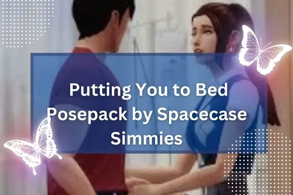 Putting you to Bed Posepack by Spacecase Simmies