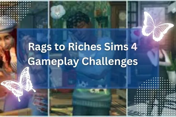 Rags to Riches Sims 4 Gameplay Challenges