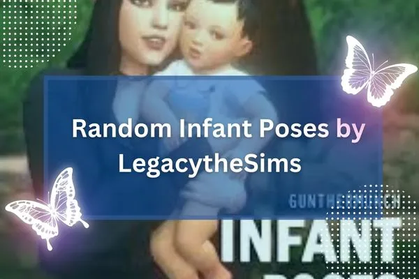 Random Infant Poses by LegacytheSims