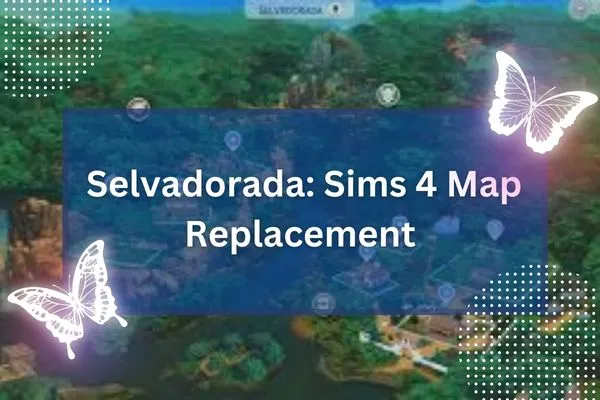 Selvadorada: Sims 4 Map Replacement