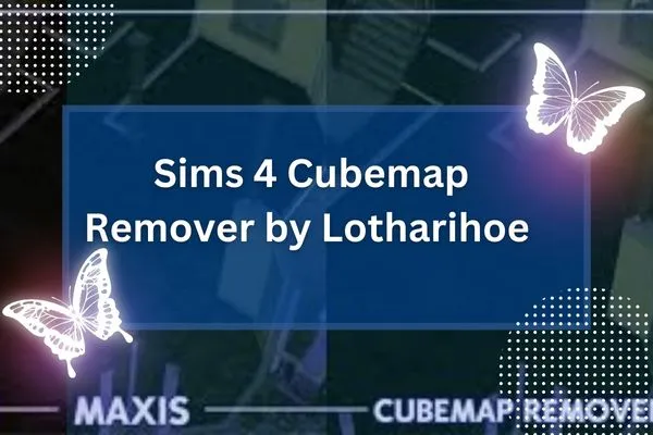 Sims 4 Cubemap Remover by Lotharihoe