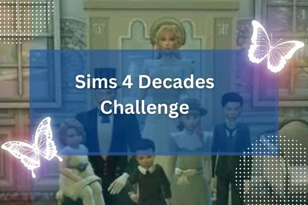 Sims 4 Decades Challenge
