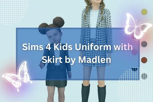 Sims 4 Kids Uniform with Skirt by Madlen