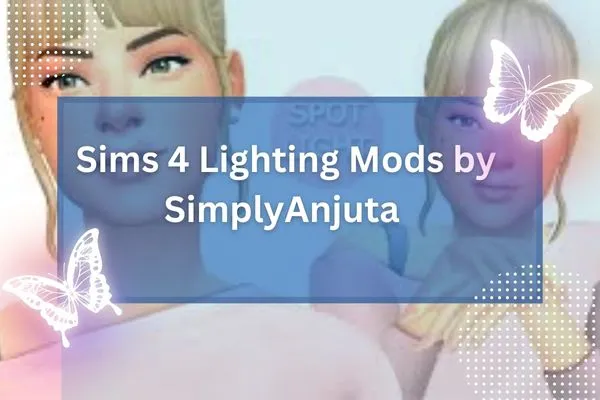 Sims 4 Lighting Mods by SimplyAnjuta
