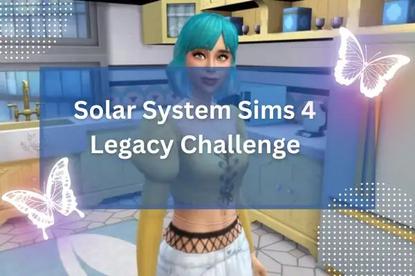 Solar System Sims 4 Legacy Challenge
