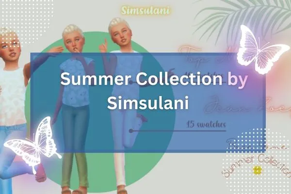 Summer Collection by Simsulani