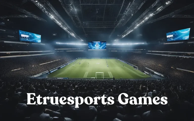 Etruesports Games