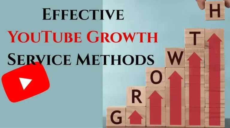 Effective YouTube Growth Service Methods